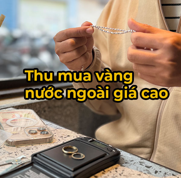 Thu Mua Vàng Nước Ngoài Mất Giấy Giá Cao, Tận Nơi TPHCM